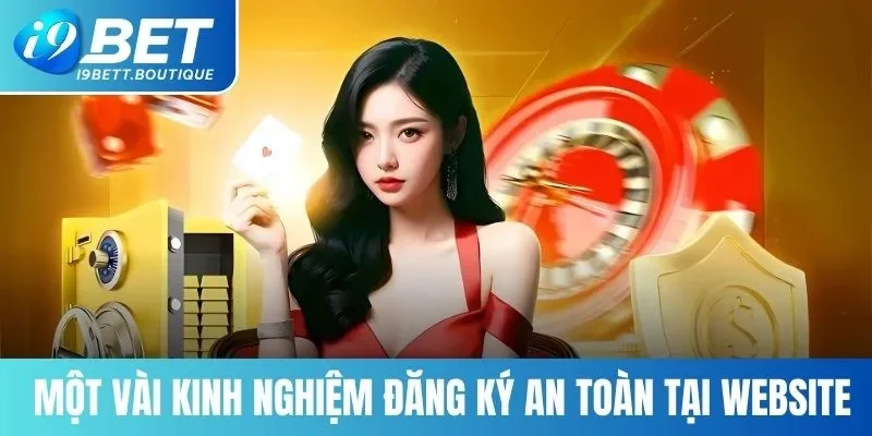 Kinh nghiệm đăng ký i9BET