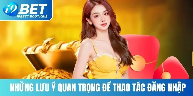 Những lưu ý quan trọng