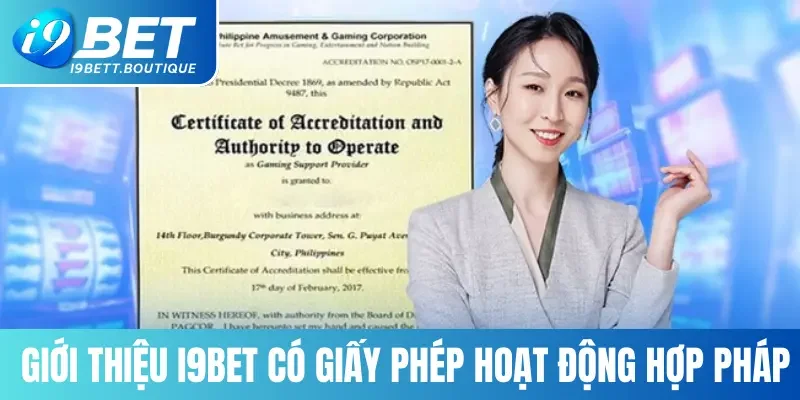 Giới thiệu i9BET có giấy phép hoạt động hợp pháp