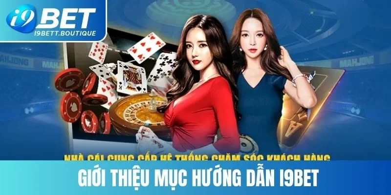 Giới thiệu mục hướng dẫn I9BET