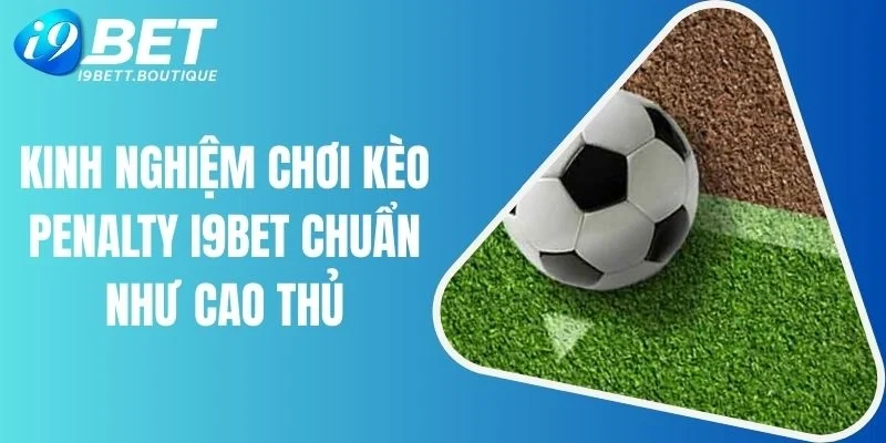 Kèo Penalty I9BET