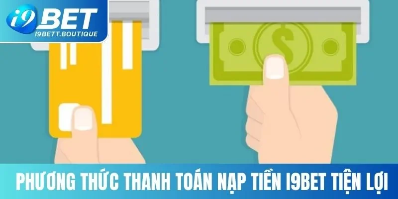 Phương thức nạp tiền i9BET