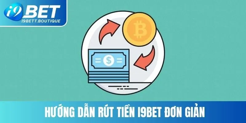 Hướng dẫn rút tiền i9BET