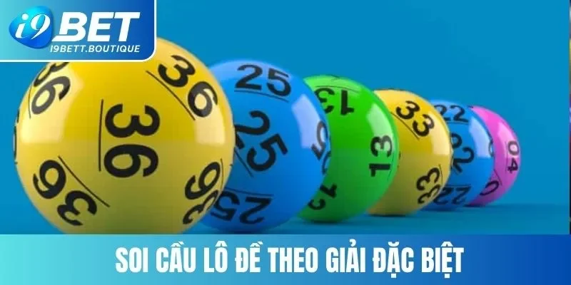 Soi cầu theo giải đặc biệt