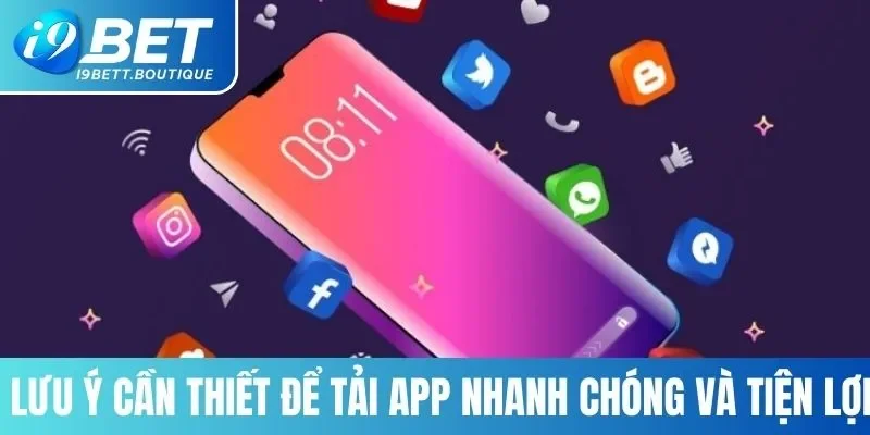 Những lưu ý khi tải app i9BET