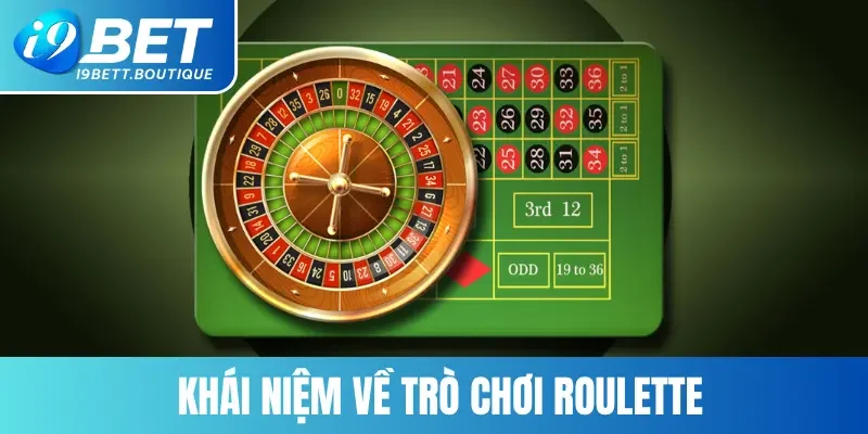 Khái niệm về trò chơi Roulette