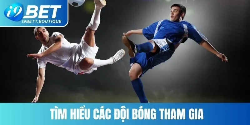 Luôn tìm hiểu trước về đội bóng để chủ động hơn trong việc chơi
