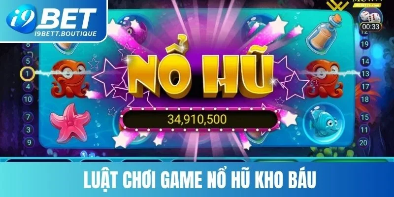 Luật chơi nổ hũ kho báu ma thuật đơn giản cho tân binh