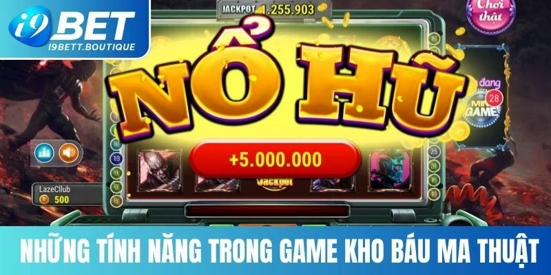 Tựa game tích hợp nhiều tính năng tiện lợi cho trải nghiệm khách hàng